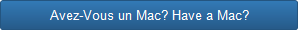 Avez-Vous un Mac? Have a Mac?